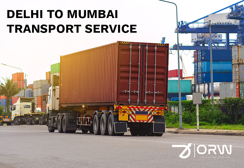 Delhi to Mumbai Transport Service- Reliable & Affordable 